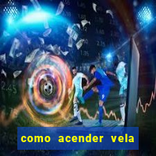 como acender vela no cruzeiro